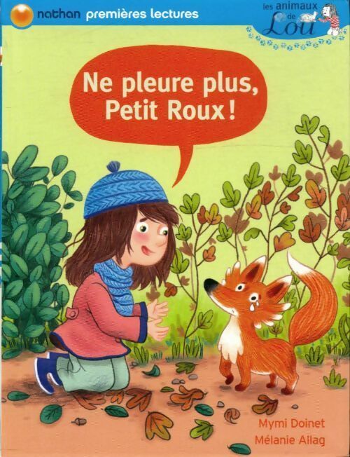 Les animaux de Lou : Ne pleure plus, Petit Roux ! - Mymi Doinet -  Nathan poche premières lectures - Livre