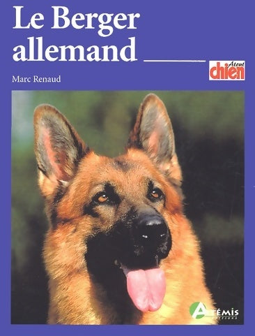 Le berger allemand - Marc Renaud -  Atout chien - Livre