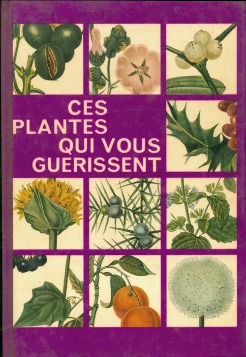 Ces plantes qui vous guérissent Tome II - Collectif -  Noir et blanc poches divers - Livre