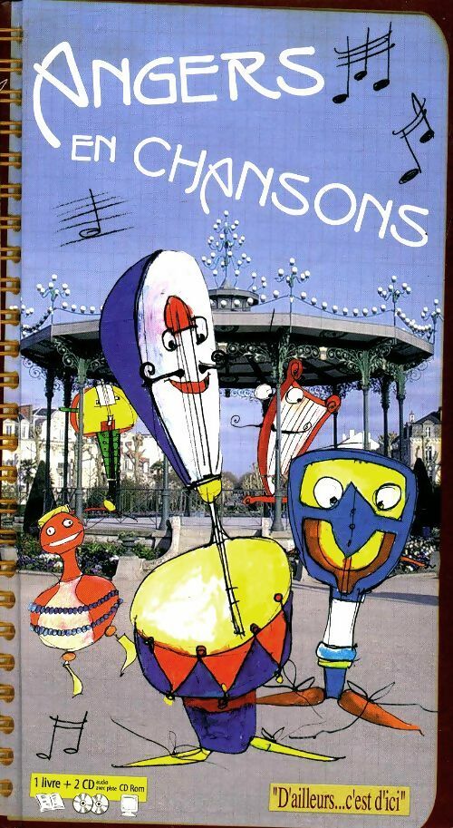 Angers en chanson - Collectif -  D'ailleurs...c'est d'ici - Livre