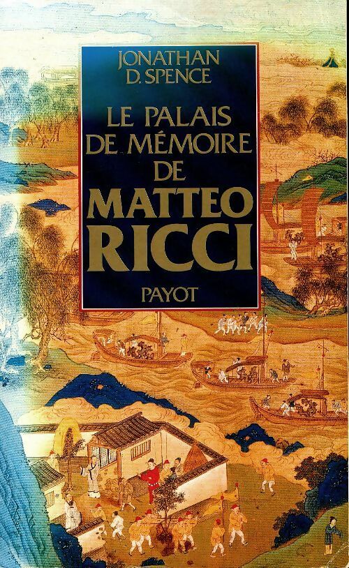 Le palais de mémoire de Matteo Ricci - Jonathan D. Spence -  Payot GF - Livre