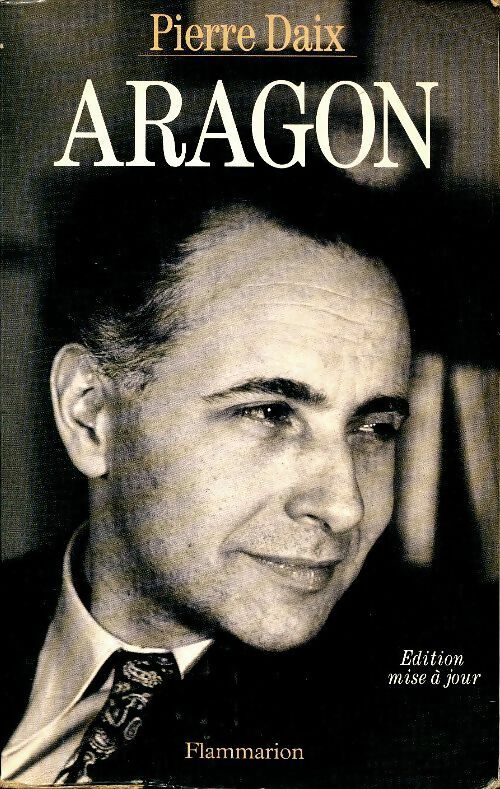 Aragon - Pierre Daix -  Flammarion GF - Livre