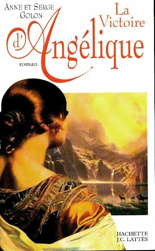 La victoire d'Angélique - Anne Golon -  Hachette GF - Livre