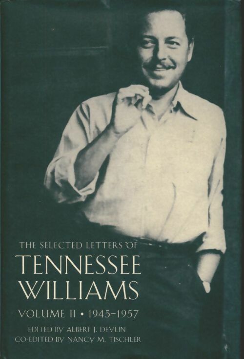 The selected letters of Tennessee Williams Volume II : 1945-1957 - Tennessee Williams -  Oberon Books - Livre