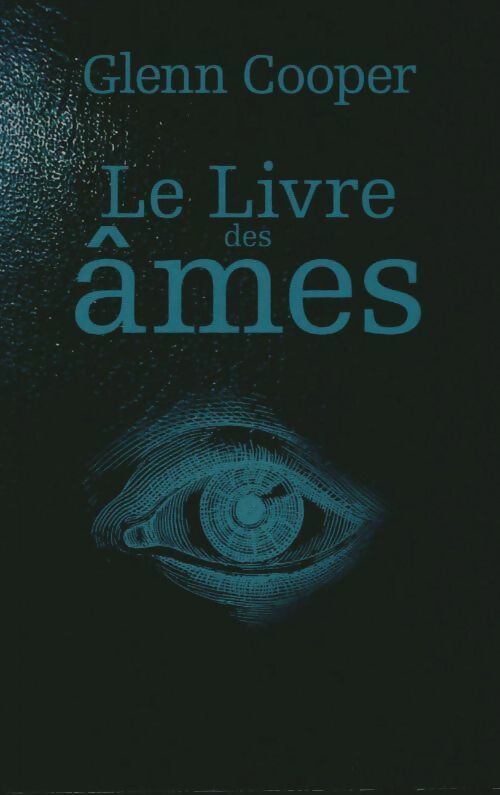 Le livre des âmes - Glenn Cooper -  France Loisirs GF - Livre