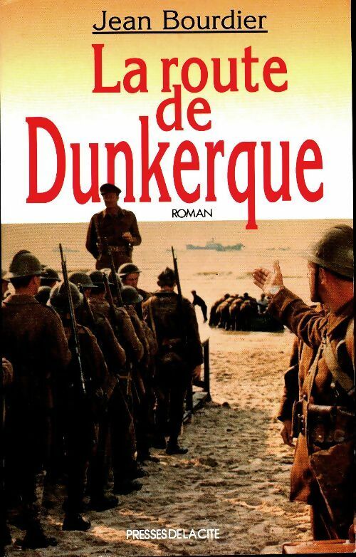 La route de Dunkerque - Jean Bourdier -  Presses de la Cité GF - Livre