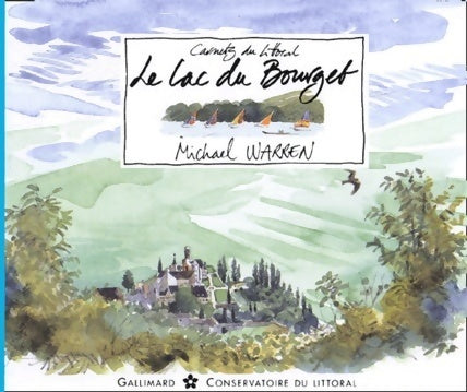 Le lac du Bourget - Michael Warren -  Carnets du littoral - Livre