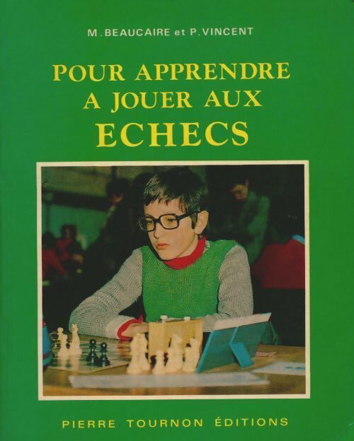 Pour apprendre à jouer aux échecs - M. Beaucaire -  Tournon GF - Livre