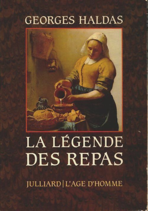 La légende des repas - Georges Haldas -  Julliard GF - Livre