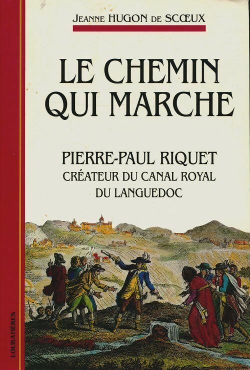 Le chemin qui marche - Jeanne Hugon De Scoeux -  Loubatières GF - Livre