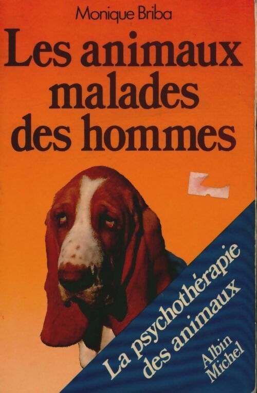 Les animaux malades des hommes - Monique Briba -  Albin Michel GF - Livre