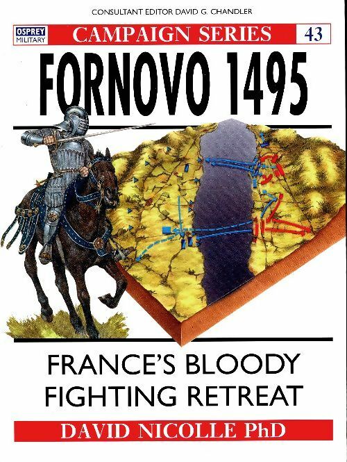 Fornovo 1495 : France's bloody fighting retreat - David Nicolle -  Osprey publishing GF - Livre