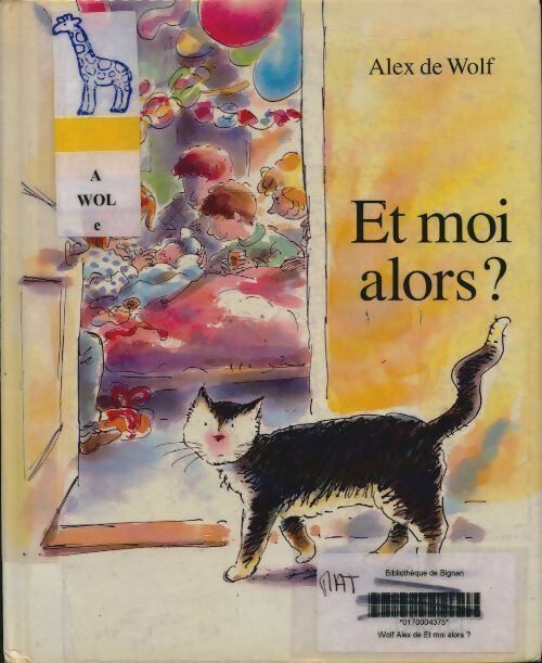 Et moi alors? - Alex De Wolf -  Ecole des Loisirs GF - Livre