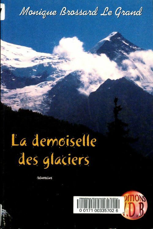 Les demoiselles des glaciers - M. Brossard-Legrand -  VDB - Livre