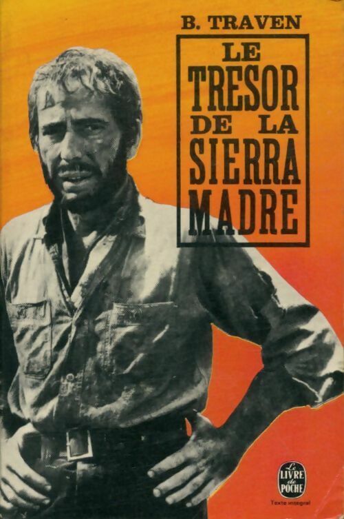 Le trésor de la Sierra Madre - B. Traven -  Le Livre de Poche - Livre