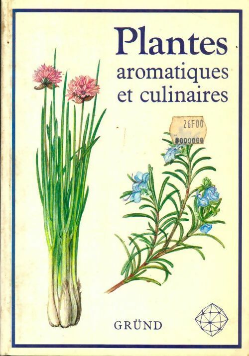 Plantes aromatiques et culinaires - Jan Kybal -  Grund GF - Livre