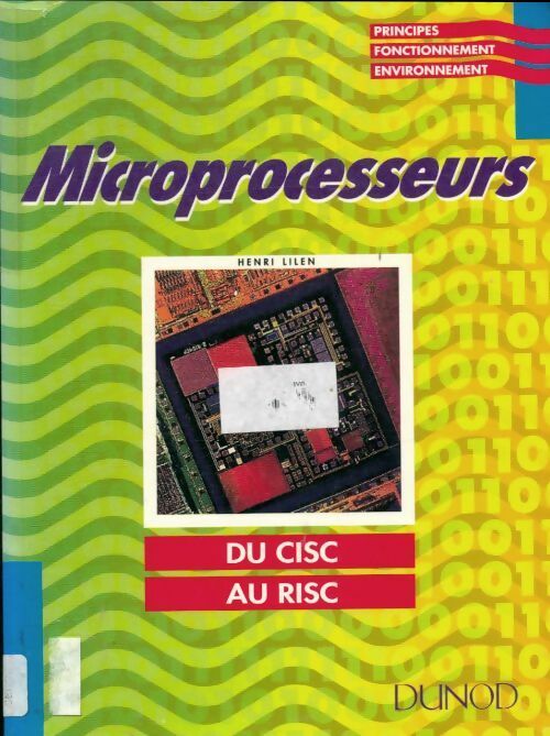 Microprocesseurs du cisc au risc - Henri Lilen -  Dunod GF - Livre