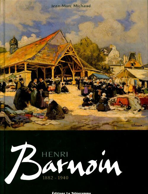 Henri Barnoin : 1882-1940 - Jean-Marc Michaud -  Télégramme BD - Livre