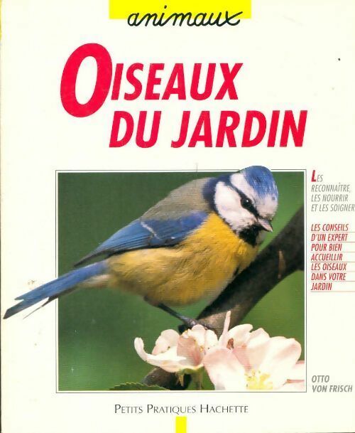 Oiseaux du jardin - Otto Von Frisch -  Petits pratiques animaux - Livre