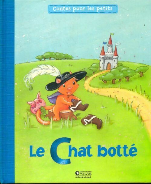 Le chat botté - Gilles Laurendon -  Contes pour les petits - Livre
