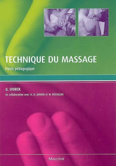 Technique du massage. Précis pédagogique - Ulrich Storck -  Maloine GF - Livre