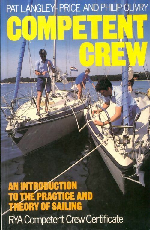 Competent crew : An introduction to the practice and theory of sailing - Pat Langley-Price -  Adlard coles nautical GF - Livre
