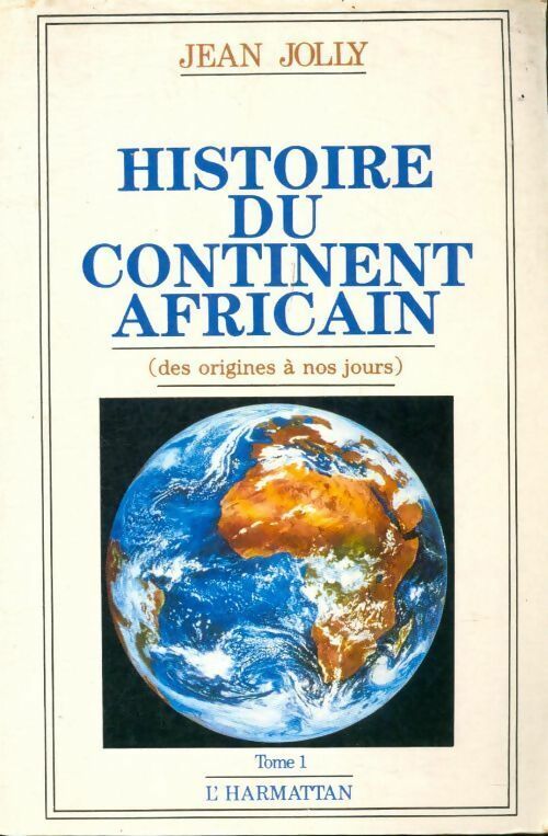 Histoire du continent africain Tome I - Jean Jolly -  L'Harmattan GF - Livre