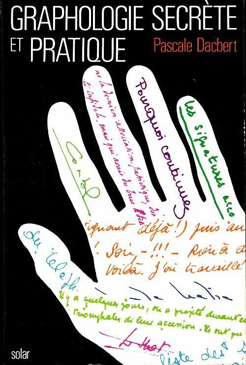 Graphologie secrète et pratique - Pascale Dacbert -  Solar GF - Livre