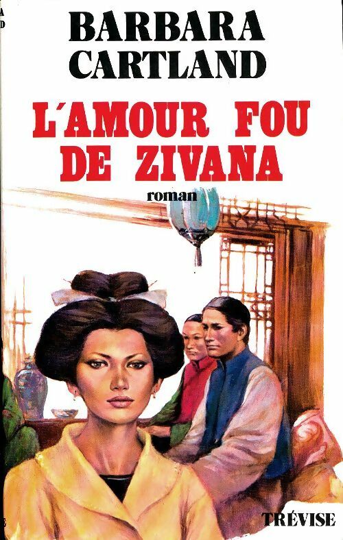 L'amour fou de Zivana - Barbara Cartland -  Trevise GF - Livre