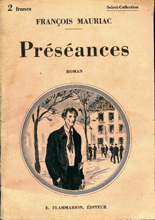 Préséances - François Mauriac -  Select collection - Livre