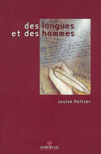 Des langues et des hommes - Louise Peltzer -  Au vent des îles - Livre