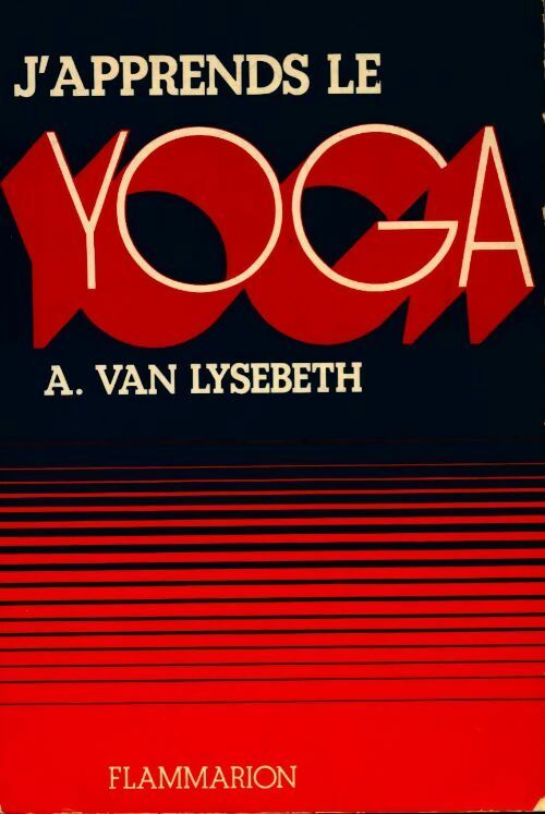 J'apprends le yoga - André Van Lysebeth -  Flammarion GF - Livre