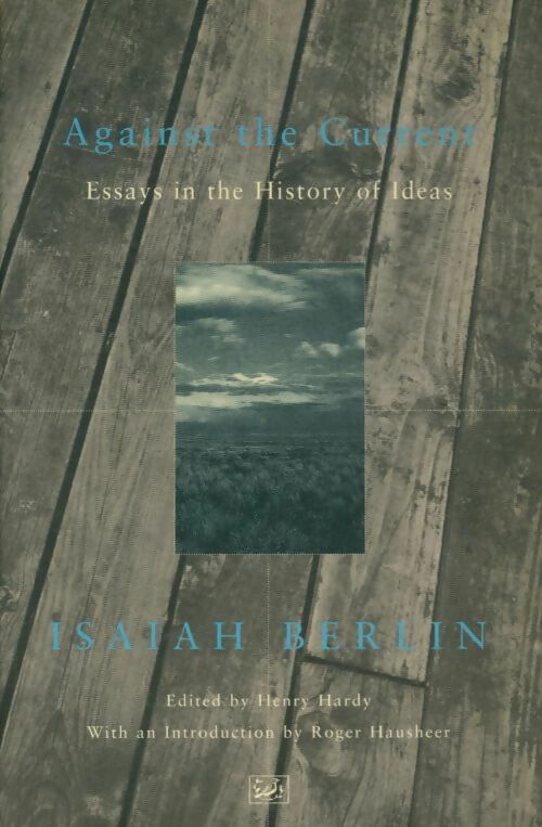 Against the current: essays in the history of idea - Isaiah Berlin -  Pimlico - Livre
