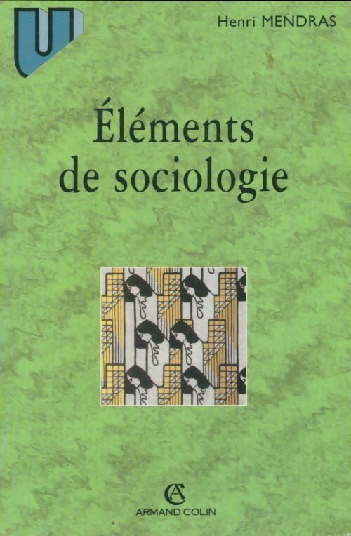 Eléments de sociologie - Henri Mendras -  U.. - Livre