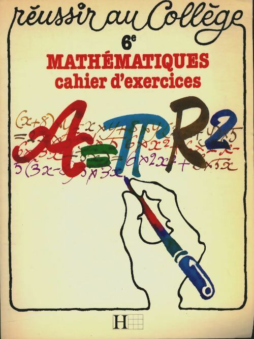 Math 6e cahiers d'exercices - Claude Roudil -  Réussir au collège - Livre