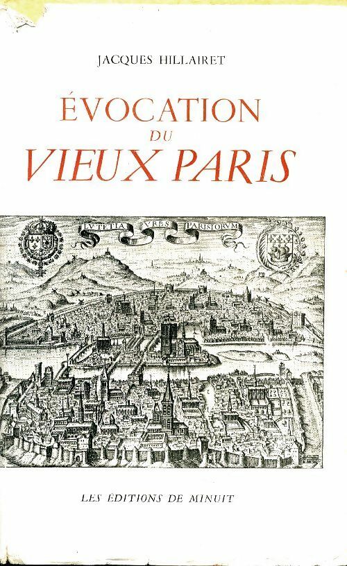 Evocation du vieux Paris Tome I - Jacques Hillairet -  Minuit GF - Livre