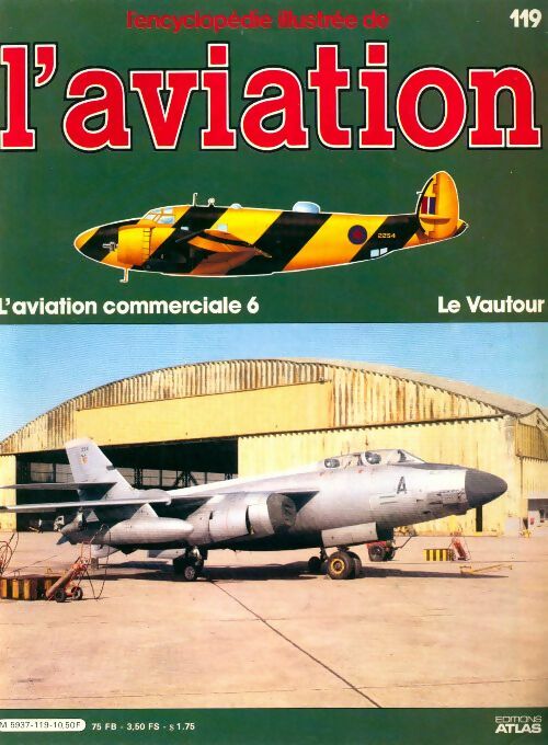L'encyclopédie illustrée de l'aviation n°119 : L'aviation commerciale 6, Le vautour - Collectif -  L'encyclopédie illustrée de l'aviation - Livre