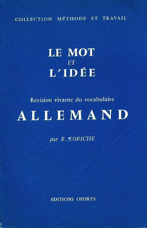 Révision vivante du vocabulaire allemand - R. Loriche -  Le mot et l'idée - Livre