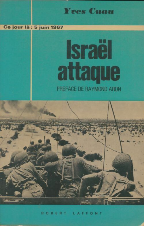 Israël attaque - Yves Cuau -  Ce jour-là - Livre