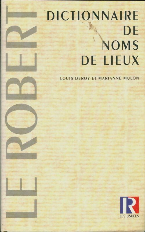Dictionnaire de noms de lieux - Louis Deroy -  Le Robert GF - Livre