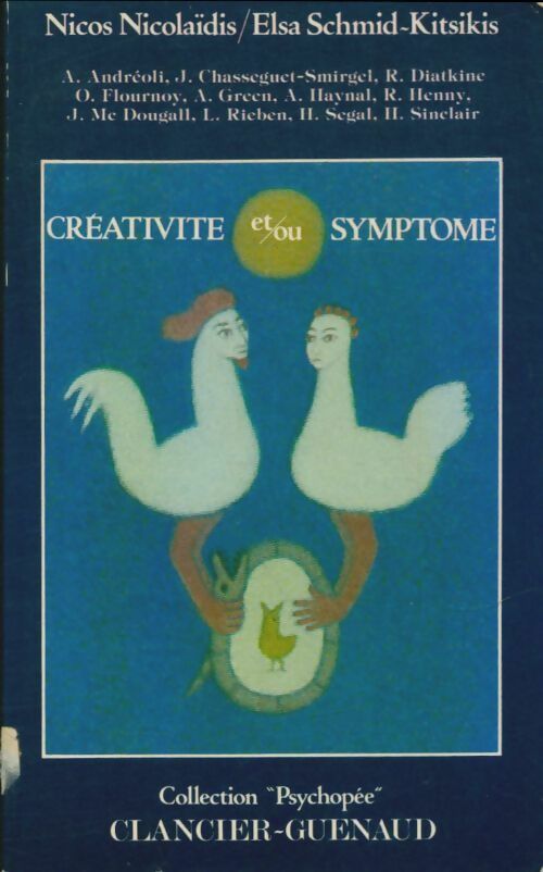 Créativité et-ou symptôme - Elsa Schmid-Kitsikis ; Nicos Nicolaïdis -  Psychopée - Livre