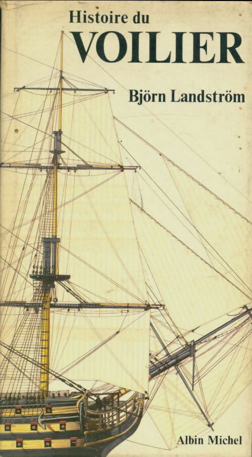 Histoire du voilier - Björn Landström -  Albin Michel GF - Livre