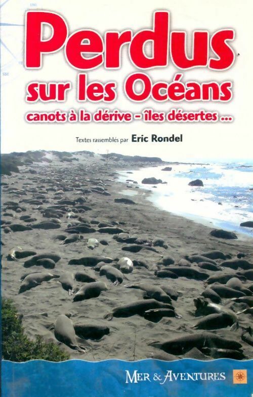 Perdus sur les océans - Eric Rondel -  Mer & Aventures - Livre