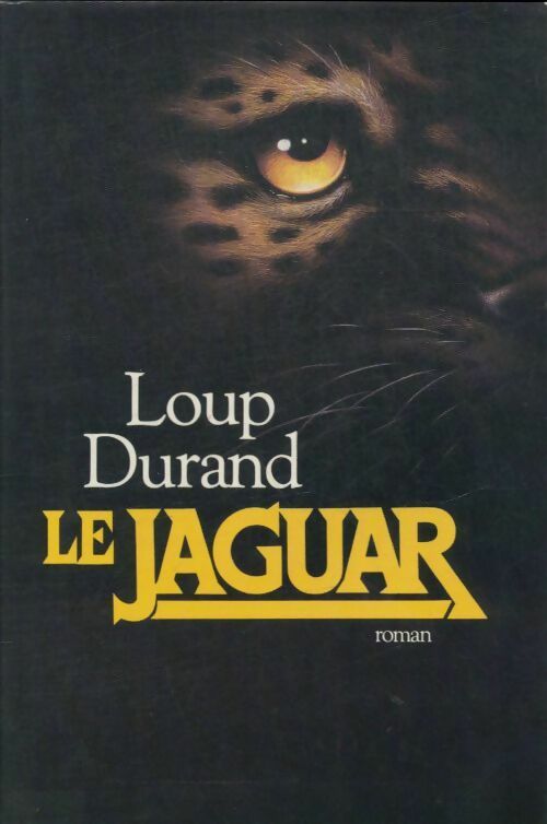 Le jaguar - Loup Durand -  Le Grand Livre du Mois GF - Livre