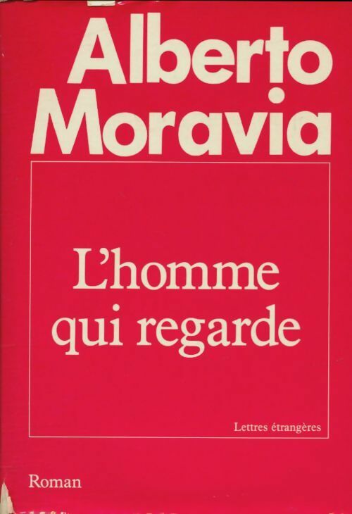 L'homme qui regarde - Alberto Moravia -  Le Grand Livre du Mois GF - Livre