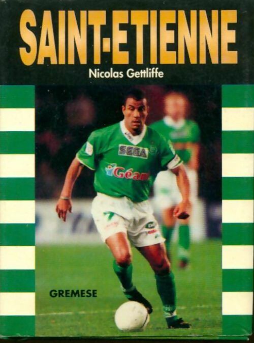 Saint-Etienne - Nicolas Gettliffe -  Gremese GF - Livre