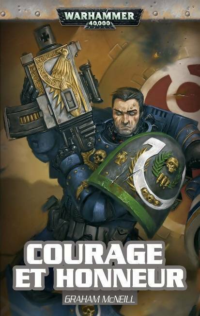 Uriel Ventris Tome V : Courage et honneur - Graham McNeill -  Warhammer 40 000 - Livre