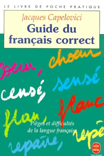 Guide du français correct - Jacques Capelovici -  Le Livre de Poche - Livre