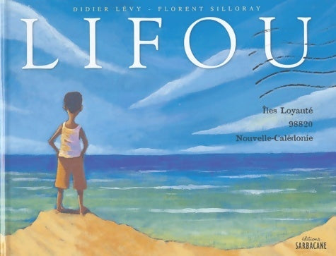 Lifou - Didier Lévy -  Sarbacane GF - Livre