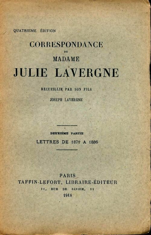 Correspondance de Madame Julie Lavergne Tome II - Julie Lavergne -  Taffin-Lefort GF - Livre